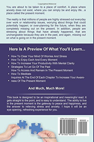 How To Live In The Present Moment: Let Go Of The Past And Stop Worrying About The Future (Life Coaching, Mindfulness For Beginners, How To Stop ... How to Improve Your Social Skills) (Volume 1)