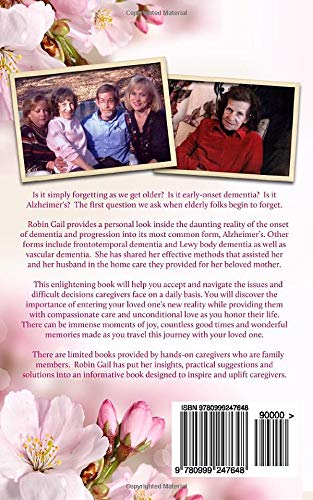 Dementia or Alzheimer's?: A Daughter's Guide to Home Care from the Early Signs and Onset of Dementia through the Various Alzheimer Stages