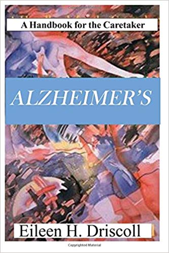 Alzheimer's: Handbook For The Caretaker