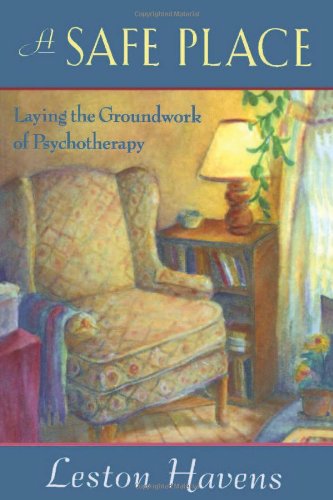 A Safe Place: Laying the Groundwork of Psychotherapy