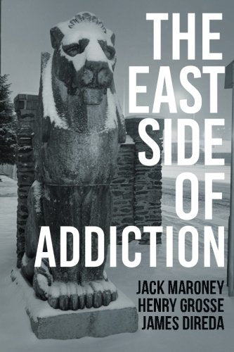 The East Side of Addiction