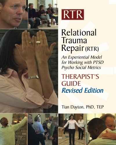 Relational Trauma Repair(RTR) THERAPIST'S GUIDE Revised Edition