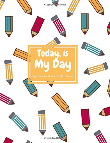 Today is My Day - Daily Planner and Gratitude Journal: Children's Self Reflection Journal for ADHD and Anxiety | Undated Weekly Planner