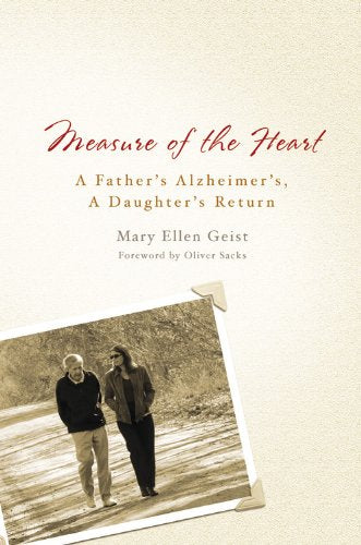 Measure of the Heart: A Father's Alzheimer's, A Daughter's Return