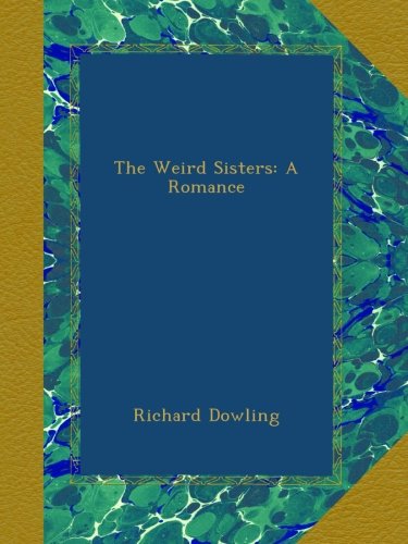 The Weird Sisters: A Romance
