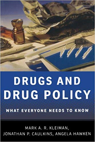 Drugs and Drug Policy: What Everyone Needs to Know®