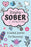 Staying Sober - A Guided Journal For Recovery: One Day At A Time -  100 Day Sobriety Journal For Women - Daily Journal For Addiction Recovery & ... - (6 x 9 inches). (Sobriety Books For Women)