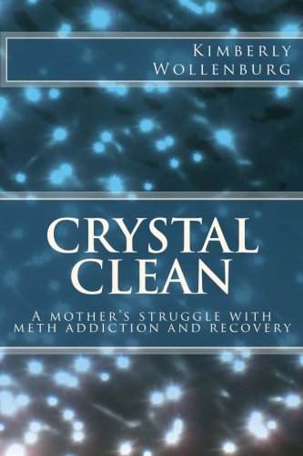 Crystal Clean: A mother's struggle with meth addiction and recovery