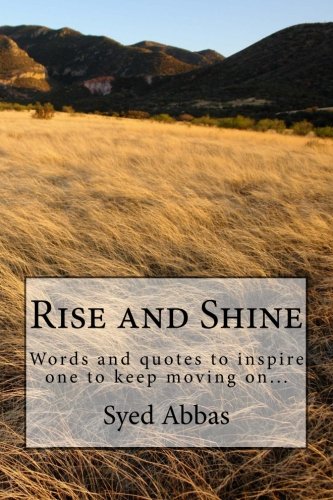 Rise and Shine: Reading to inspire one to keep moving on...