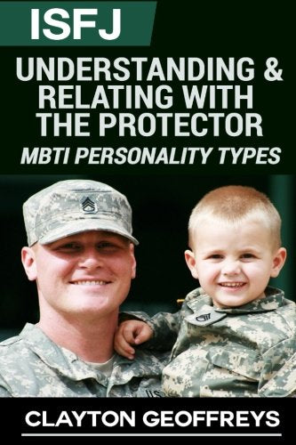 ISFJ: Understanding & Relating with the Protector (MBTI Personality Types)