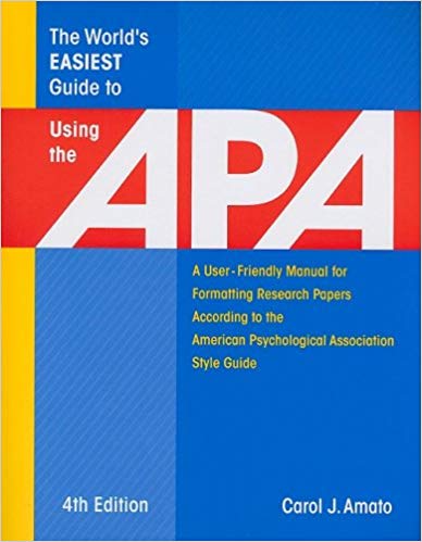 The World's Easiest Guide to Using the Apa: A User-Friendly Manual for Formatting Research Papers According to the American Psychological Association Style Guide (World's Easiest Guides)