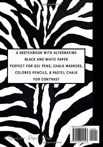 Black Paper + White Paper Sketchbook: A Sketch Book With Alternating Black And White Paper | Reverse Color Journal With Black Pages | Gel Pen Paper Sketchbook