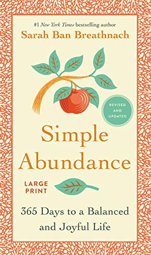 Simple Abundance: 365 Days to a Balanced and Joyful Life