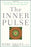The Inner Pulse: Unlocking the Secret Code of Sickness and Health
