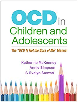 OCD in Children and Adolescents: The "OCD Is Not the Boss of Me" Manual