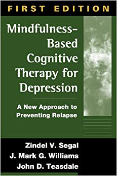 Mindfulness-Based Cognitive Therapy for Depression: A New Approach to Preventing Relapse
