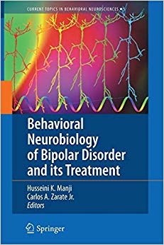 Behavioral Neurobiology of Bipolar Disorder and its Treatment (Current Topics in Behavioral Neurosciences)