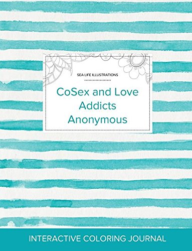 Adult Coloring Journal: CoSex and Love Addicts Anonymous (Sea Life Illustrations, Turquoise Stripes)