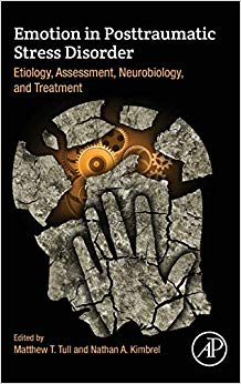 Emotion in Posttraumatic Stress Disorder: Etiology, Assessment, Neurobiology, and Treatment