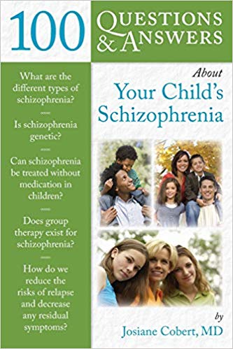 100 Q&As About Your Child's Schizophrenia