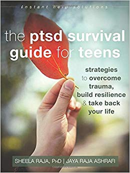 The PTSD Survival Guide for Teens: Strategies to Overcome Trauma, Build Resilience, and Take Back Your Life (The Instant Help Solutions Series)