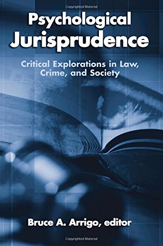 Psychological Jurisprudence: Critical Explorations in Law, Crime, and Society (SUNY series in New Directions in Crime and Justice Studies)