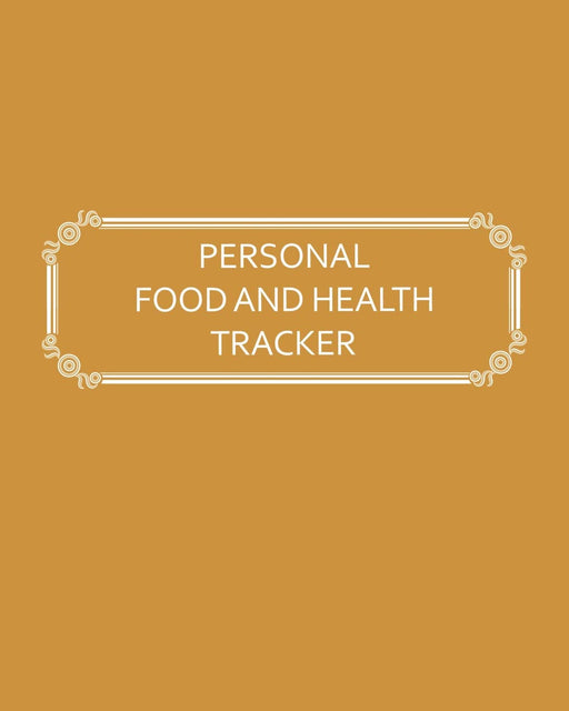 Personal Food and Health Tracker: Six-Week Food and Symptoms Diary (Gold, 8x10)