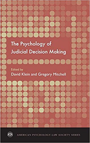 The Psychology of Judicial Decision Making (American Psychology-Law Society Series)