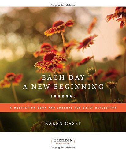 Each Day a New Beginning Journal: A Meditation Book and Journal for Daily Reflection (Hazelden Meditations)