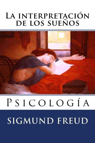 La interpretacion de los suenos: Psicologia (Spanish Edition)