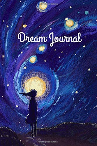 Dream Journal Notebook for Women: Beautiful Notebook for Your Dreams and Their Interpretations with Weekly Planner for 2020 to Stay Organized Throughout the Year