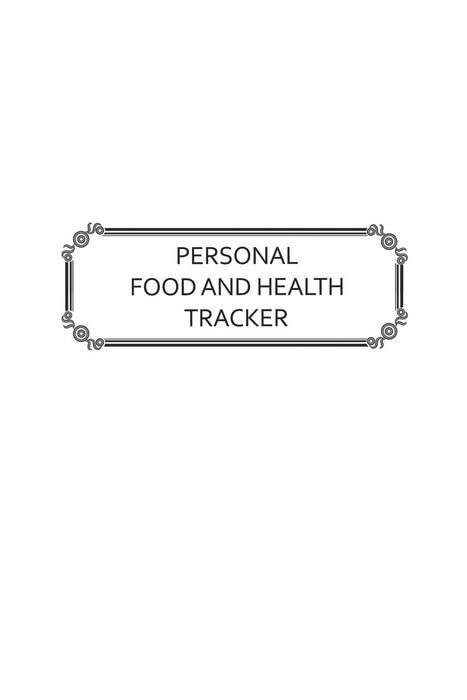 Personal Food and Health Tracker: Six-Week Food and Symptoms Diary (White, 6x9)