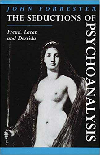 The Seductions of Psychoanalysis: Freud, Lacan and Derrida (Cambridge Studies in French)