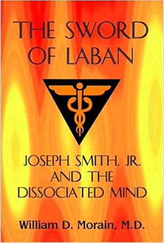 The Sword of Laban: Joseph Smith, Jr., and the Dissociated Mind