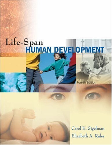 Life-Span Human Development (with InfoTrac) 4th (fourth) edition (authors) Sigelman, Carol K., Rider, Elizabeth A. (2002) published by Wadsworth Publishing [Hardcover]