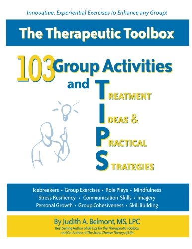 103 Group Activities and Treatment Ideas & Practical Strategies