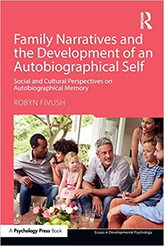 Family Narratives and the Development of an Autobiographical Self (Essays in Developmental Psychology)