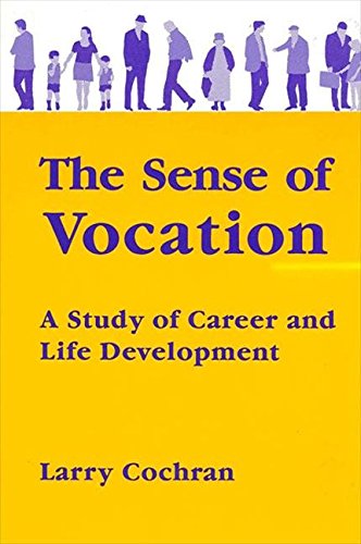 The Sense of Vocation: A Study of Career and Life Development