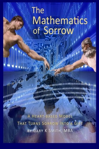 The Mathematics of Sorrow: A Heart-based Model That Turns Sorrow Into A Gift