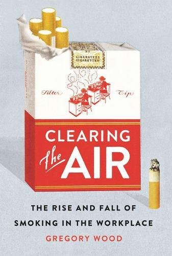 Clearing the Air: The Rise and Fall of Smoking in the Workplace
