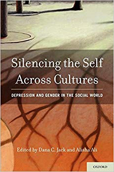 Silencing the Self Across Cultures: Depression And Gender In The Social World