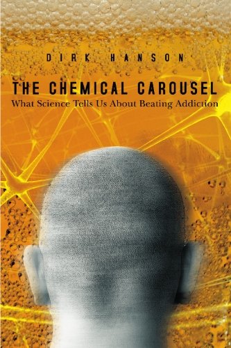 The Chemical Carousel: What Science Tells Us About Beating Addiction