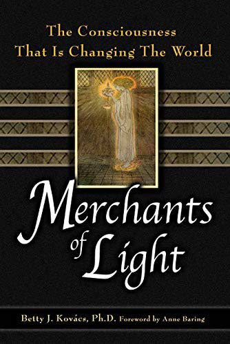 Merchants of Light: The Consciousness That Is Changing the World