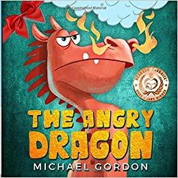 The Angry Dragon: (Childrens books about Anger, Picture Books, Preschool Books, Ages 3 5, Baby Books, Kids Books, Kindergarten Books) (Emotions & Feelings)