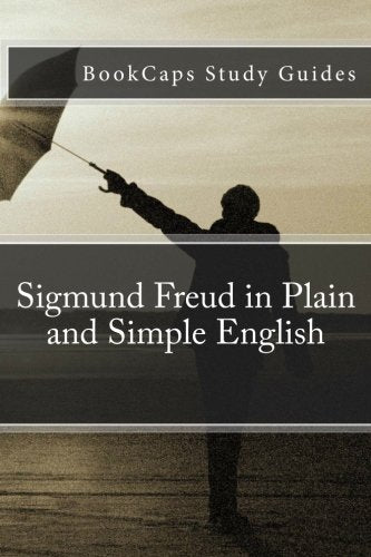 Sigmund Freud in Plain and Simple English (Bookcaps Study Guides)