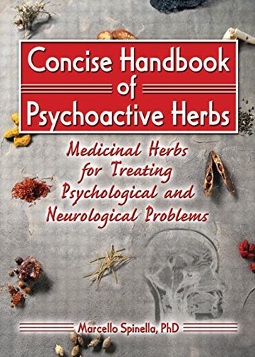 Concise Handbook of Psychoactive Herbs: Medicinal Herbs for Treating Psychological and Neurological Problems