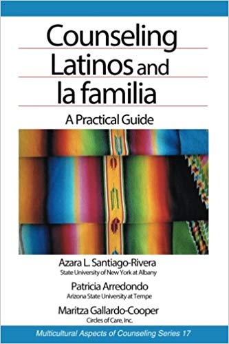 Counseling Latinos and la familia: A Practical Guide (Multicultural Aspects of Counseling And Psychotherapy)