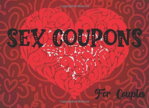 Sex Coupons For Couples: 54 Vouchers for Maintaining Balance in the Bedroom,Sex And Pleasure,Naughty Sex Vouchers For ... of Sex,Couple Activity Adventurous,Oral.