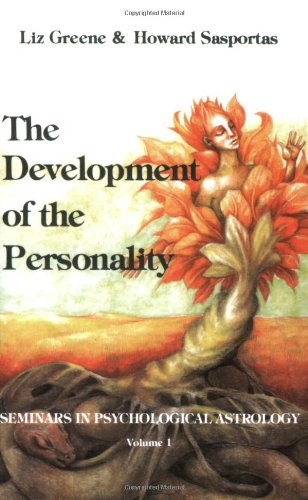 The Development of Personality: Seminars in Psychological Astrology (Seminars in Psychological Astrology ; V. 1)