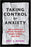 Taking Control of Anxiety: Small Steps for Getting the Best of Worry, Stress, and Fear (APA Lifetools: Books for the General Public)